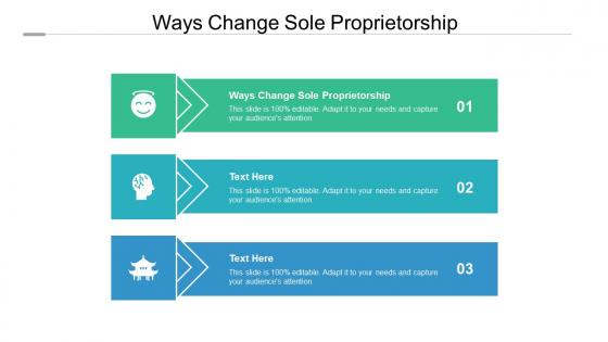 Ways change sole proprietorship ppt powerpoint presentation ideas maker cpb