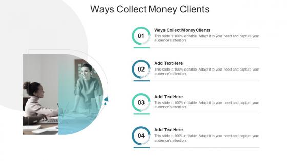 Ways Collect Money Clients In Powerpoint And Google Slides Cpb