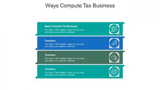 Ways compute tax business ppt powerpoint presentation infographic template images cpb