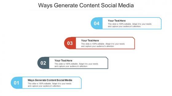 Ways generate content social media ppt powerpoint presentation infographic template cpb