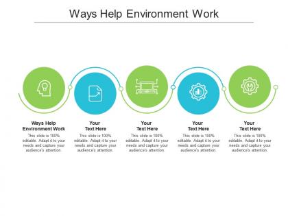Ways help environment work ppt powerpoint presentation styles ideas cpb