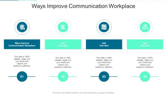 Ways Improve Communication Workplace In Powerpoint And Google Slides Cpb