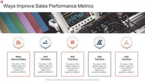 Ways Improve Sales Performance Metrics In Powerpoint And Google Slides Cpb