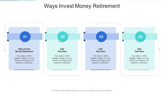 Ways Invest Money Retirement In Powerpoint And Google Slides Cpb