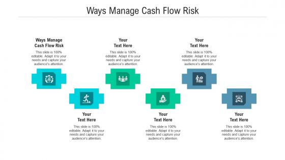 Ways manage cash flow risk ppt powerpoint presentation infographics layouts cpb