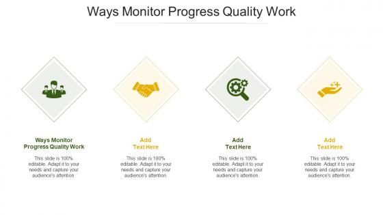 Ways Monitor Progress Quality Work In Powerpoint And Google Slides Cpb