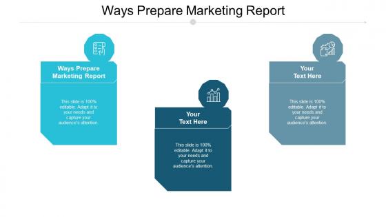 Ways prepare marketing report ppt powerpoint presentation visual aids cpb