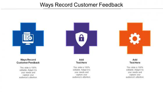 Ways Record Customer Feedback Ppt Powerpoint Presentation Infographic Cpb