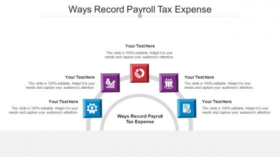 Ways Record Payroll Tax Expense Ppt Powerpoint Presentation Show Skills Cpb