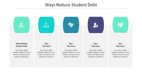 Ways reduce student debt ppt powerpoint presentation model file formats cpb