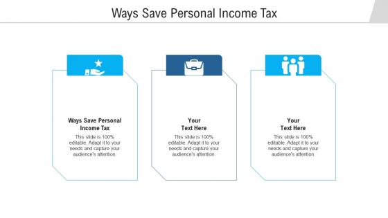 Ways save personal income tax ppt powerpoint presentation infographic slides cpb
