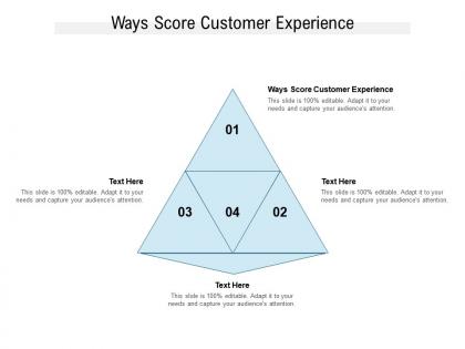 Ways score customer experience ppt powerpoint presentation layouts graphics cpb