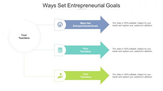 Ways set entrepreneurial goals ppt powerpoint presentation summary microsoft cpb