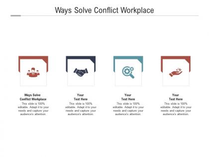 Ways solve conflict workplace ppt powerpoint presentation styles files cpb
