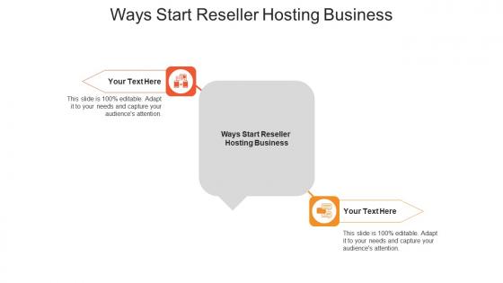 Ways start reseller hosting business ppt powerpoint presentation designs cpb