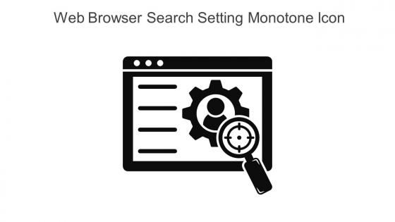 Web Browser Search Setting Monotone Icon In Powerpoint Pptx Png And Editable Eps Format