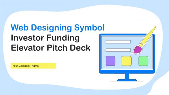Web Designing Symbol Investor Funding Elevator Pitch Deck Ppt Template