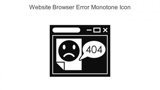 Website Browser Error Monotone Icon In Powerpoint Pptx Png And Editable Eps Format