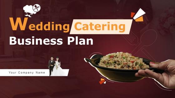 Wedding Catering Business Plan Powerpoint Presentation Slides
