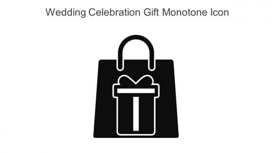Wedding Celebration Gift Monotone Icon In Powerpoint Pptx Png And Editable Eps Format