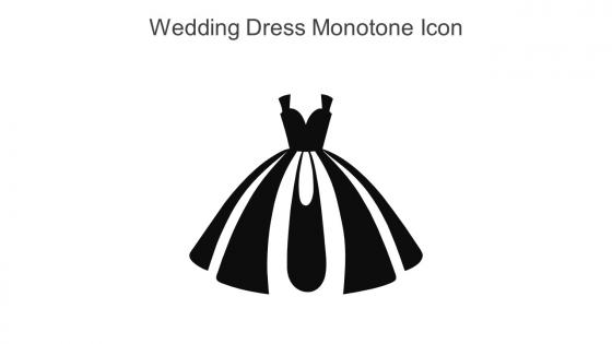 Wedding Dress Monotone Icon In Powerpoint Pptx Png And Editable Eps Format