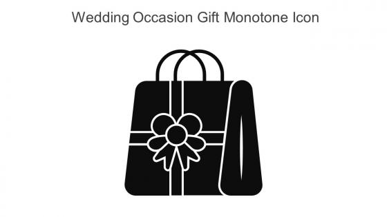Wedding Occasion Gift Monotone Icon In Powerpoint Pptx Png And Editable Eps Format
