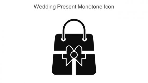 Wedding Present Monotone Icon In Powerpoint Pptx Png And Editable Eps Format