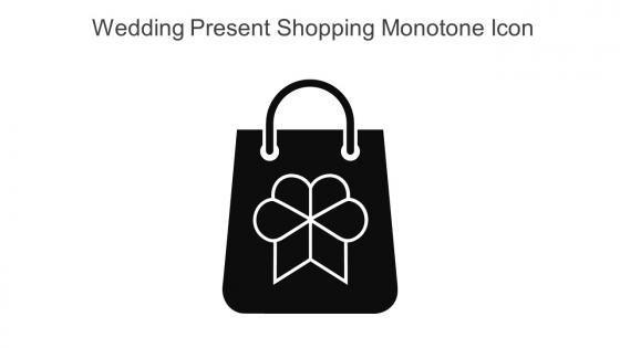 Wedding Present Shopping Monotone Icon In Powerpoint Pptx Png And Editable Eps Format
