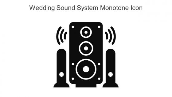 Wedding Sound System Monotone Icon In Powerpoint Pptx Png And Editable Eps Format
