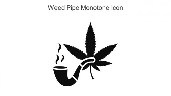 Weed Pipe Monotone Icon In Powerpoint Pptx Png And Editable Eps Format