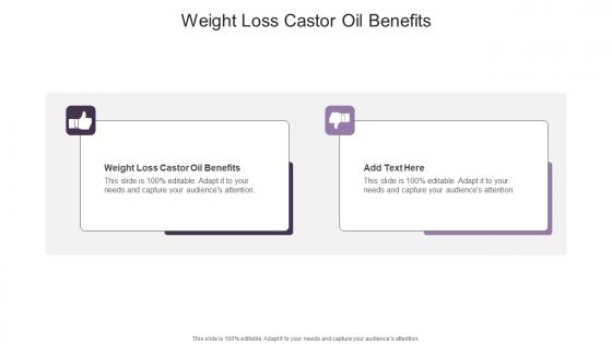 Weight Loss Castor Oil Benefits In Powerpoint And Google Slides Cpb