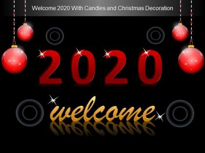 Welcome 2020 with candles and christmas decoration ppt templates