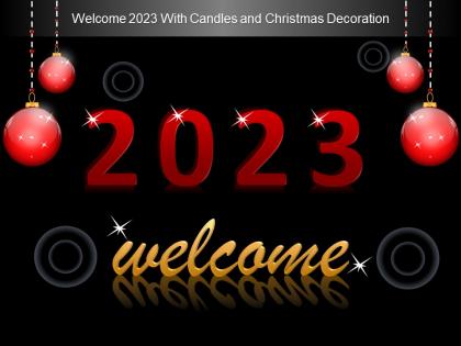 Welcome 2023 with candles and christmas decoration ppt icons