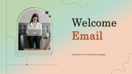 Welcome Email Powerpoint Ppt Template Bundles