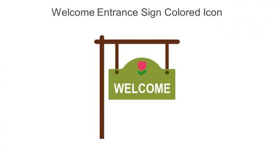 Welcome Entrance Sign Colored Icon In Powerpoint Pptx Png And Editable Eps Format