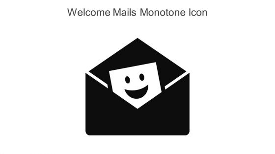 Welcome Mails Monotone Icon In Powerpoint Pptx Png And Editable Eps Format