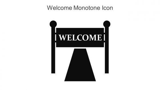Welcome Monotone Icon In Powerpoint Pptx Png And Editable Eps Format