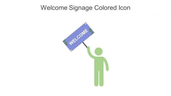 Welcome Signage Colored Icon In Powerpoint Pptx Png And Editable Eps Format