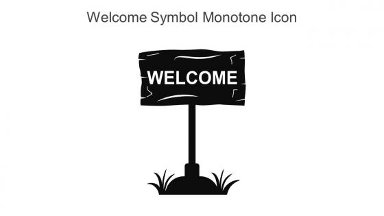 Welcome Symbol Monotone Icon In Powerpoint Pptx Png And Editable Eps Format
