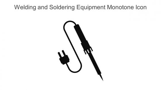 Welding And Soldering Equipment Monotone Icon In Powerpoint Pptx Png And Editable Eps Format