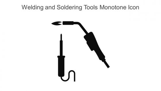 Welding And Soldering Tools Monotone Icon In Powerpoint Pptx Png And Editable Eps Format
