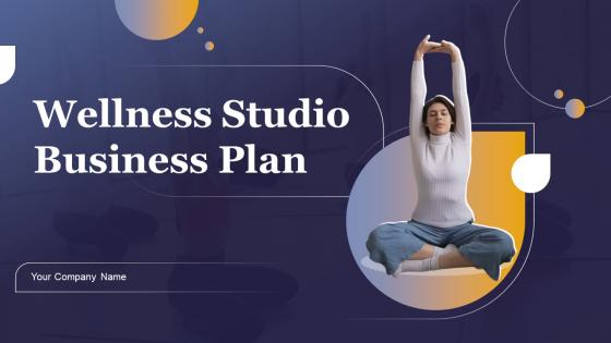 Wellness Studio Business Plan Powerpoint Presentation Slides