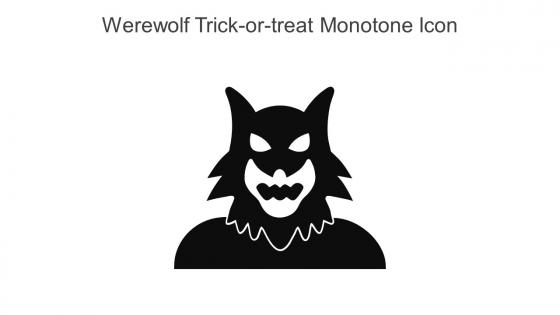 Werewolf Trick Or Treat Monotone Icon In Powerpoint Pptx Png And Editable Eps Format