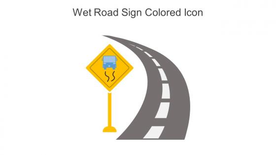Wet Road Sign Colored Icon In Powerpoint Pptx Png And Editable Eps Format