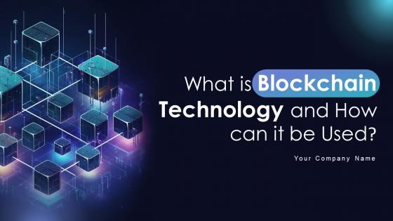 What Is Blockchain Technology And How Can It Be Used BCT CD V