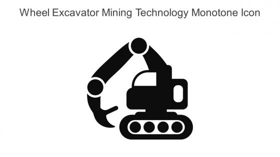 Wheel Excavator Mining Technology Monotone Icon In Powerpoint Pptx Png And Editable Eps Format