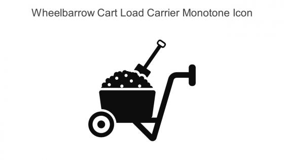 Wheelbarrow Cart Load Carrier Monotone Icon In Powerpoint Pptx Png And Editable Eps Format