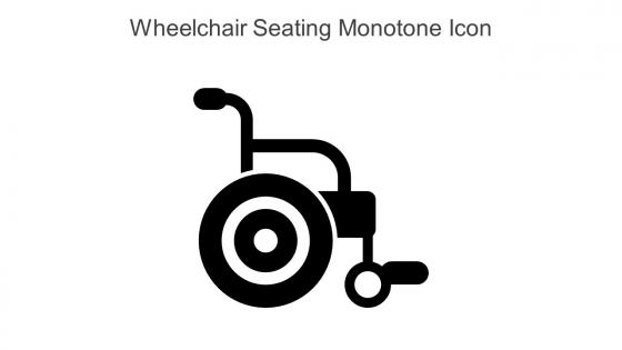 Wheelchair Seating Monotone Icon In Powerpoint Pptx Png And Editable Eps Format