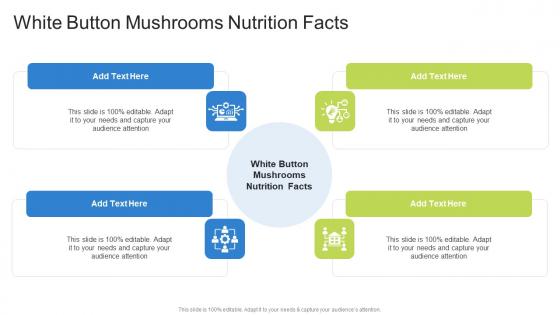 White Button Mushrooms Nutrition Facts In Powerpoint And Google Slides Cpb