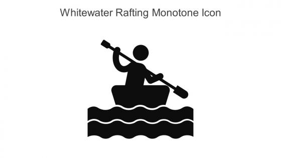Whitewater Rafting Monotone Icon In Powerpoint Pptx Png And Editable Eps Format